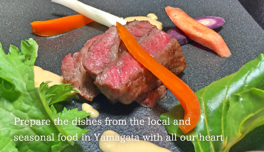 Prepare the dishes from the local and seasonal food in Yamagata with all our heart