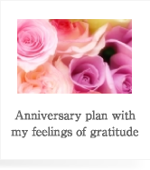 Anniversary plan with my feelings of gratitude